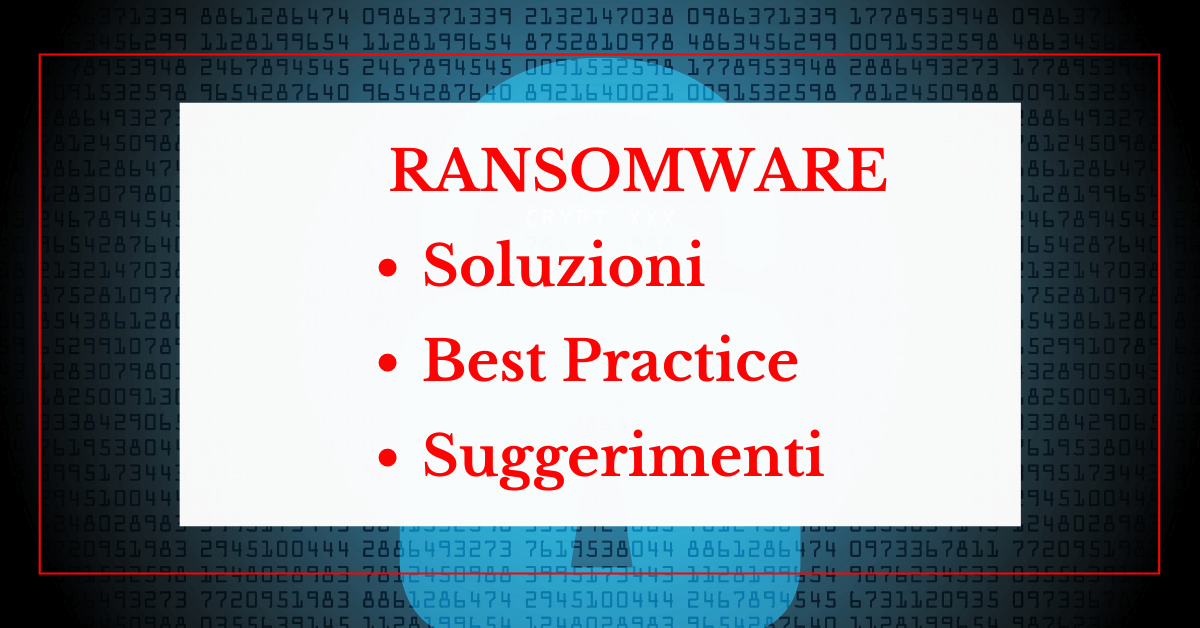 Ransomware Soluzioni, Best Practice E Suggerimenti