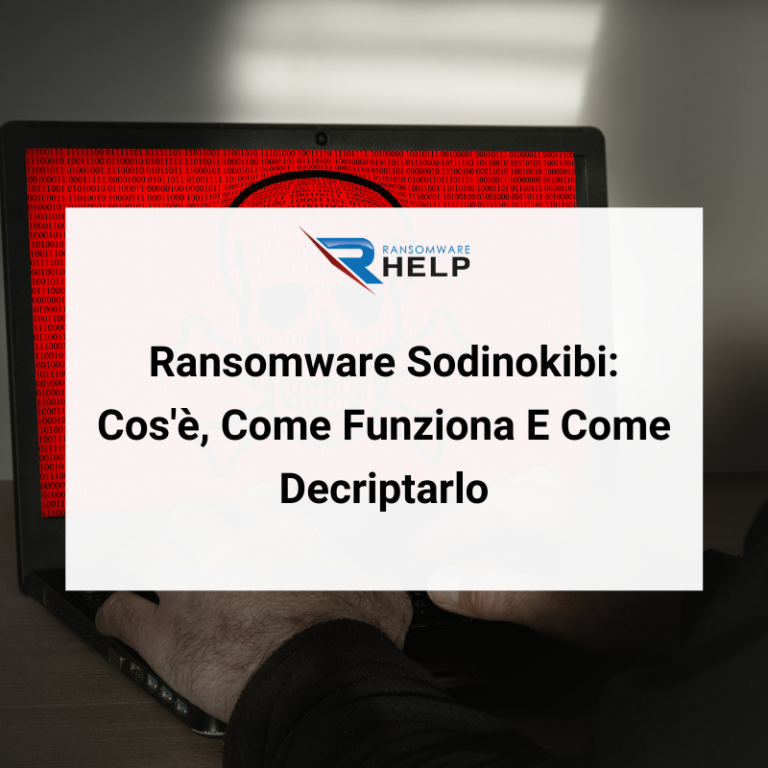 Ransomware Sodinokibi Cos'è, Come Funziona E Come Decriptarlo HelpRansomware