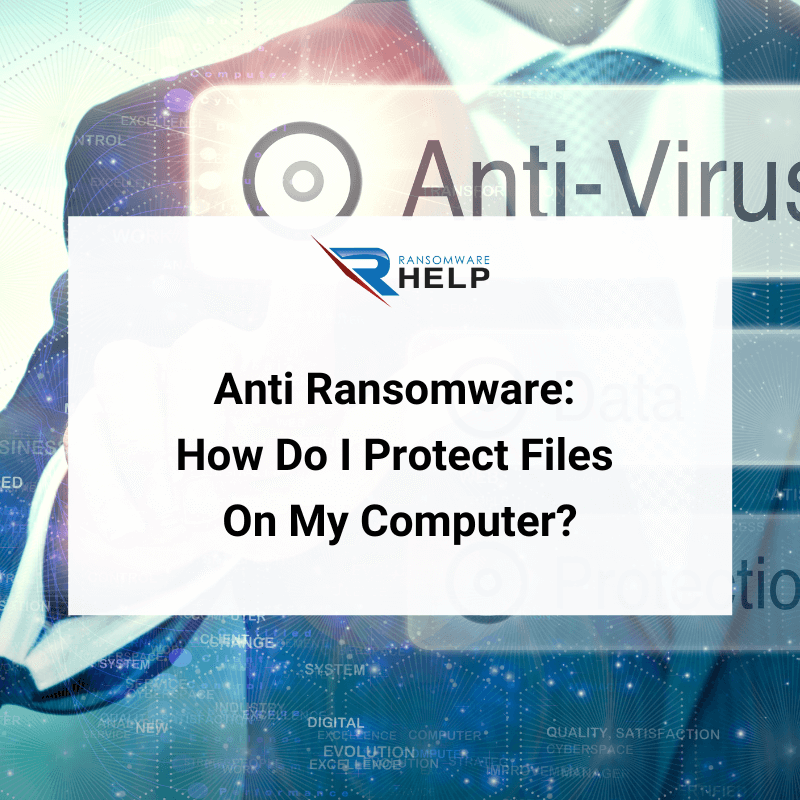 Anti Ransomware Tools How Do I Protect Files On My Computer HelpRansomware