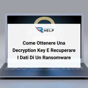Come Ottenere Una Decryption Key E Recuperare I Dati Di Un Ransomware HelpRansomware