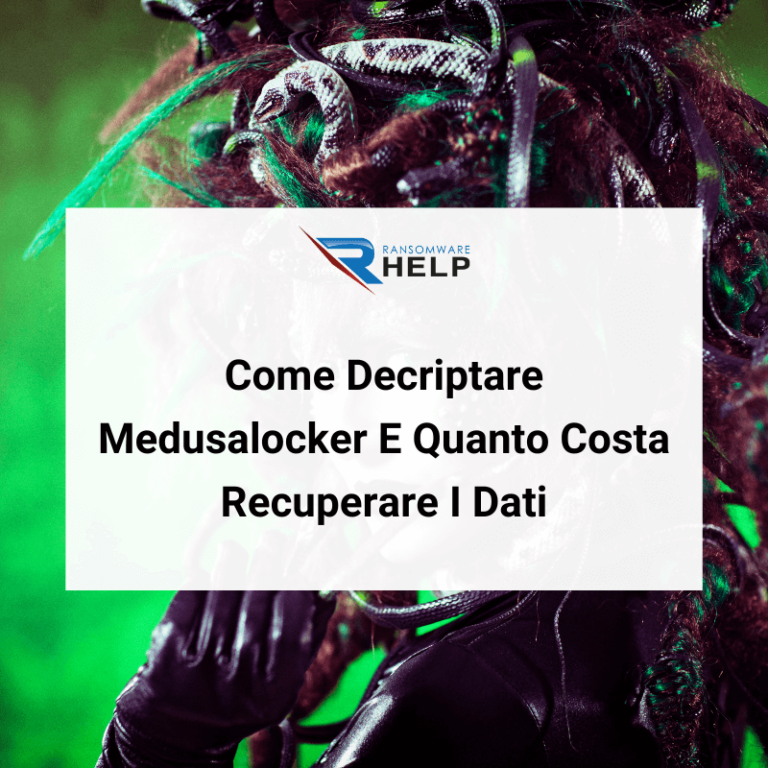 Come Decriptare MedusaLocker E Quanto Costa Recuperare I Dati HelpRansomware