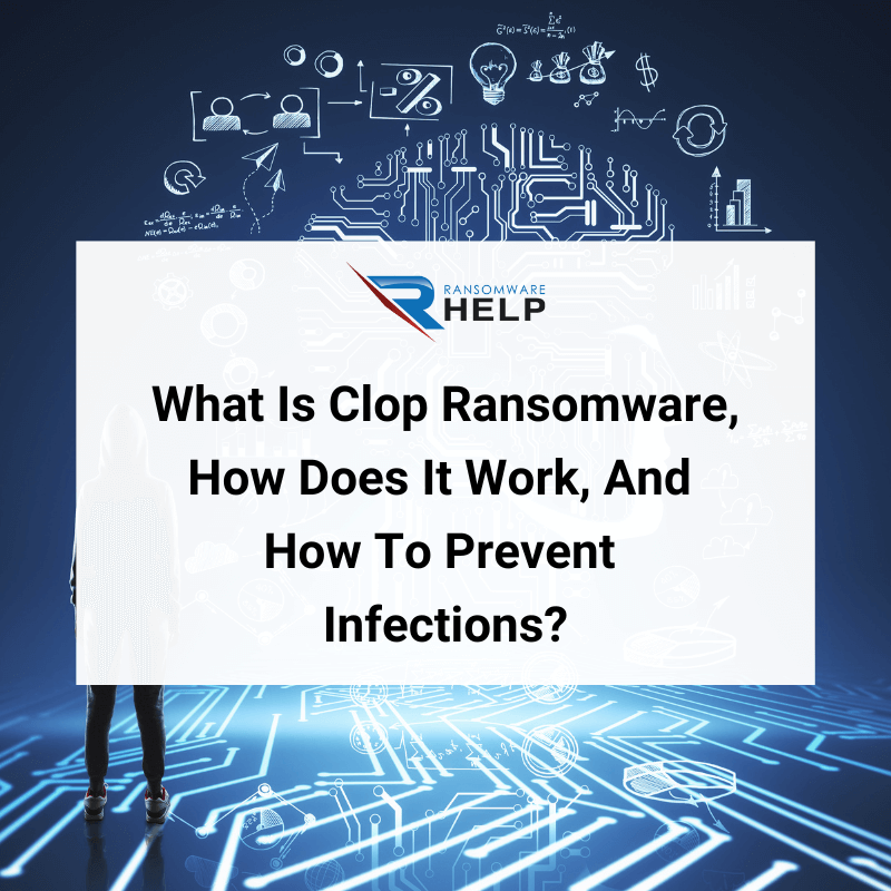 What Is Clop Ransomware, How Does It Work, And How To Prevent Infections HelpRansomware