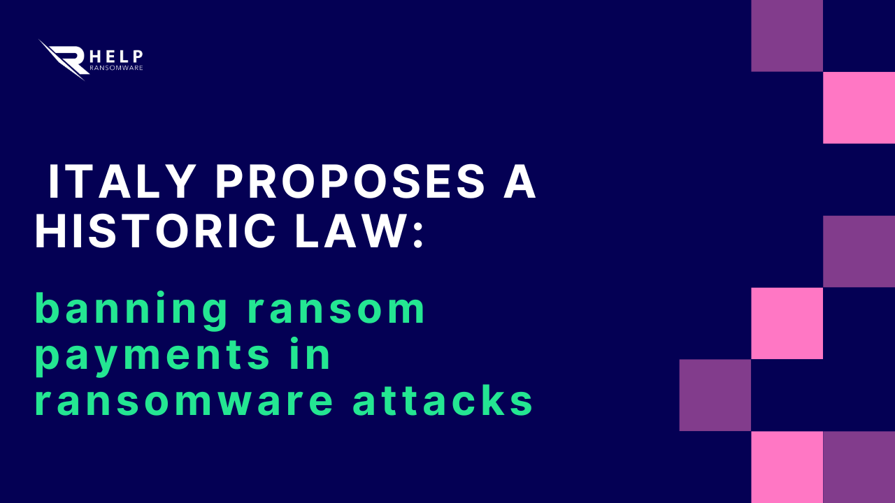 Italy bans ransom payments in ransomware attacks